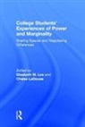 Elizabeth M. (Ohio University Lee, Chaise LaDousa, LaDousa Chaise, Elizabeth M. Lee, Lee Elizabeth M. - College Students'' Experiences of Power and Marginality