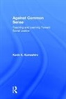 Kevin K. Kumashiro, Kumashiro Kevin K. - Against Common Sense