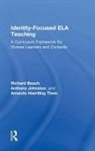 Richard Beach, Richard (University of Minnesota Beach, Anthony Johnston, Johnston Anthony, Amanda Haertling Thein, Thein Amanda Haertling - Identity-Focused Ela Teaching