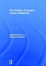 Richard Greenfield, Greenfield Richard, Keith Richmond, Keith (Stat Returned - Nfa for Chq Paym) Richmond, Richmond Keith - Primary Teacher''s Career Handbook