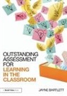 Jayne Bartlett, Jayne (Independent Trainer and Consultan Bartlett, Jayne (Independent Trainer and Consultant Bartlett - Outstanding Assessment for Learning in the Classroom