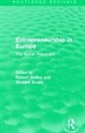Robert Goffee, Robert Scase Goffee, Goffee Robert, Richard Scase, Scase Richard, Robert Goffee... - Entrepreneurship in Europe (Routledge Revivals)