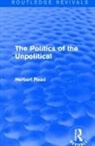Herbert Read c/o Benedict Read, Herbert Read, Read Herbert - Politics of the Unpolitical
