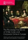 Judith (Utrecht University Van Erp, Judith Huisman Van Erp, Wim Huisman, Huisman Wim, Judith van Erp, Gudrun Vande Walle - Routledge Handbook of White-Collar and Corporate Crime in Europe