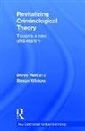 Steve Hall, Steve Winlow Hall, Simon Winlow, Winlow Simon - Revitalizing Criminological Theory: