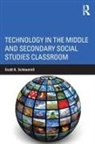 Scott K Scheuerell, Scott K. Scheuerell, Scott K. (Loras College Scheuerell, Scheuerell Scott K. - Technology in the Middle and Secondary Social Studies Classroom