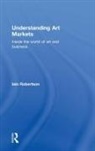 Iain Robertson, Iain (Sotheby''s Institute Robertson - Understanding Art Markets