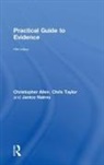 Christopher Allen, Christopher (Formerly At Inns of Court Law Allen, Janice Nairns, Nairns Janice, Chris Taylor - Practical Guide to Evidence