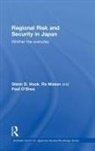 Glenn D. Hook, Glenn D. Mason Hook, Hook Glenn D., Ra Mason, Mason Ra, Paul O'Shea... - Regional Risk and Security in Japan