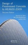 Raymond Ian Gilbert, Raymond Ian (University of New South Wale Gilbert, Raymond Ian Mickleborough Gilbert, Gilbert Raymond Ian, Neil Colin Mickleborough, Mickleborough Neil Colin... - Design of Prestressed Concrete to As3600-2009
