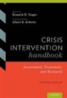 Kenneth (Clinical Associate Professor Yeager, Albert Roberts, Roberts Albert, Kenneth Yeager, Yeager Kenneth - Crisis Intervention Handbook