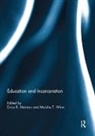 Erica R. Winn Meiners, Erica R. Meiners, Meiners Erica R., Maisha T. Winn, Winn Maisha T. - Education and Incarceration