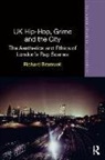Richard Bramwell - Uk Hip-Hop, Grime and the City