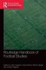 John (University of Central Lancashire Hughson, John Moore Hughson, John Hughson, Hughson John, Joseph Maguire, Kevin Moore... - Routledge Handbook of Football Studies