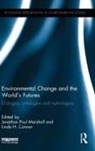 Jonathan Paul Connor Marshall, Linda Connor, Connor Linda, Jonathan Paul Marshall - Environmental Change and the World''s Futures