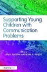 Myra (University College London Kersner, Myra Kersner, Kersner Myra, Jannet A Wright, Jannet A. Wright, Wright Jannet A. - Supporting Young Children With Communication Problems