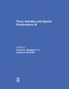 Ronald J. (Loughborough University Maughan, Ronald J Maughan, Ronald J. Maughan, Susan M Shirreffs, Susan M. Shirreffs - Food, Nutrition and Sports Performance III