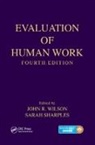 John R. (University of Nottingham Wilson, John R. Sharples Wilson, Sarah Sharples, Sharples Sarah, John R. Wilson, Wilson John R. - Evaluation of Human Work