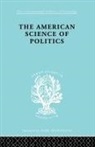Bernard Crick, Prof. Bernard Crick, Prof. Bernard Crick Crick - American Science of Politics