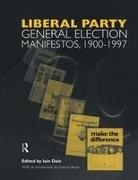Iain Dale, Iain Nfa Dale, Iain Dale, Dale Iain, Iain Dale Nfa, Nfa Iain Dale - Volume Three. Liberal Party General Election Manifestos 1900-1997