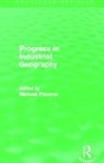 Michael (University of Strathclyde Pacione, Michael Pacione, Pacione Michael - Progress in Industrial Geography (Routledge Revivals)