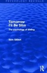 Sara Gilbert, Gilbert Sara - Tomorrow I''ll Be Slim