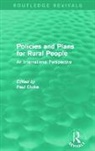 Paul (University of Exeter Cloke, Paul Cloke, Cloke Paul - Policies and Plans for Rural People (Routledge Revivals)