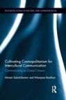 Nilanjana Bardhan, Bardhan Nilanjana, Miriam Sobre-Denton, Miriam (Southern Illinois University Sobre-Denton, Miriam Bardhan Sobre-Denton, Miriam Sobré-Denton... - Cultivating Cosmopolitanism for Intercultural Communication