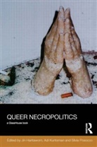Jin (York University Haritaworn, Jin Kuntsman Haritaworn, Jin Haritaworn, Haritaworn Jin, Adi Kuntsman, Kuntsman Adi... - Queer Necropolitics