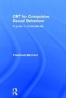 Thaddeus Birchard, Thaddeus (Founder of the Marylebone Cent Birchard, Birchard Thaddeus - Cbt for Compulsive Sexual Behaviour