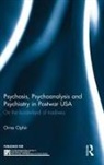 Orna Ophir, Orna (Licensed Psychoanalyst Ophir, Ophir Orna - Psychosis, Psychoanalysis and Psychiatry in Postwar Usa