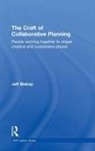 Jeff Bishop, Bishop Jeff - Craft of Collaborative Planning