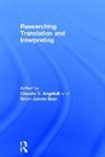 Claudia V. (Heriot-Watt University Angelelli, Claudia V Angelelli, Claudia V. Angelelli, Angelelli Claudia V., Brian James Baer, Baer Brian James - Researching Translation and Interpreting
