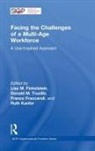 Lisa M. Truxillo Finkelstein, Lisa M Finkelstein, Lisa M. Finkelstein, Finkelstein Lisa M., Franco Fraccaroli, Fraccaroli Franco... - Facing the Challenges of a Multi-Age Workforce