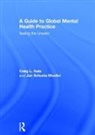 Craig L. Katz, Craig L. Schuetz-Mueller Katz, Katz Craig L., Jan Schuetz-Mueller, Schuetz-Mueller Jan - Guide to Global Mental Health Practice