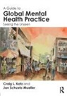 Craig L Katz, Craig L. Katz, Craig L. Schuetz-Mueller Katz, Katz Craig L., Jan Schuetz-Mueller, Schuetz-Mueller Jan - Guide to Global Mental Health Practice