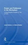 Janet Holmes, Janet (Victoria University of Wellington Holmes, Holmes Janet, Maria Stubbe, Stubbe Maria - Power and Politeness in the Workplace