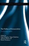 Kajsa (University of Potsdam Borgnas, Kajsa Borgnäs, Teppo Eskelinen, Eskelinen Teppo, Johanna Perkiö, Rikard Warlenius... - Politics of Ecosocialism