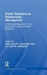 Eyun-Jung Kim Ki, Eyun-Jung Ki, Jeong-Nam Kim, Kim Jeong-Nam, John A. Ledingham, Ledingham John A. - Public Relations As Relationship Management