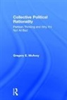 Gregory E. McAvoy, McAvoy Gregory E. - Collective Political Rationality