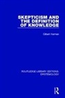 Gilbert Harman, Harman Gilbert - Skepticism and the Definition of Knowledge
