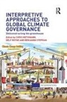 Chris Rothe Methmann, Chris Methmann, Delf Rothe, Benjamin Stephan - Interpretive Approaches to Global Climate Governance