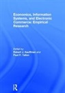 Robert J. Kauffman, Robert J. Tallon Kauffman, Kauffman Robert J., Paul P. Tallon, Tallon Paul P. - Economics, Information Systems, Electronic Commerce: Empirical