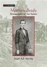 Stuart A P Murray - Mathew Brady