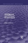 Philip E. Vernon, Vernon Philip E. - Intelligence and Cultural Environment (Psychology Revivals)