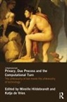 Mireille (Erasmus Universiteit Rotter Hildebrandt, Katja de Vries, Mireille Hildebrandt, Hildebrandt Mireille - Privacy, Due Process and the Computational Turn