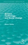 Steven Yearley, Yearley Steven - Science, Technology, and Social Change (Routledge Revivals)