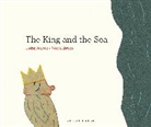 Wolf Erlbruch, Heinz Janisch, Janisch Heinz, Erlbruch Wolf - King and the Sea