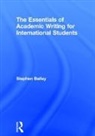 Stephen Bailey - Essentials of Academic Writing for International Students