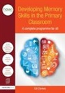 Gill Davies, Gill (London College of Communication Davies - Developing Memory Skills in the Primary Classroom
